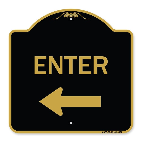 Signmission Parking Lot Sign Enter Sign Left Arrow, Black & Gold Aluminum Sign, 18" x 18", BG-1818-23427 A-DES-BG-1818-23427 - main